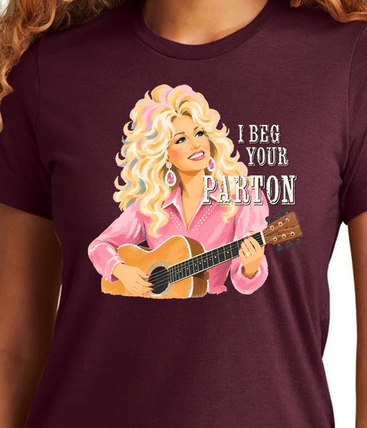Beg Your Parton Tee