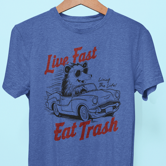 "Live Fast & Eat Trash" Tee